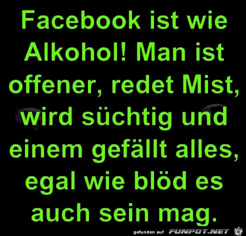 Facebook ist wie Alkohol Facebook ist wie Alkohol