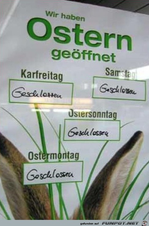 an Ostern geöffnet oder doch geschlossen an Ostern geöffnet oder doch geschlossen