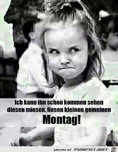 dieser fiese Montag