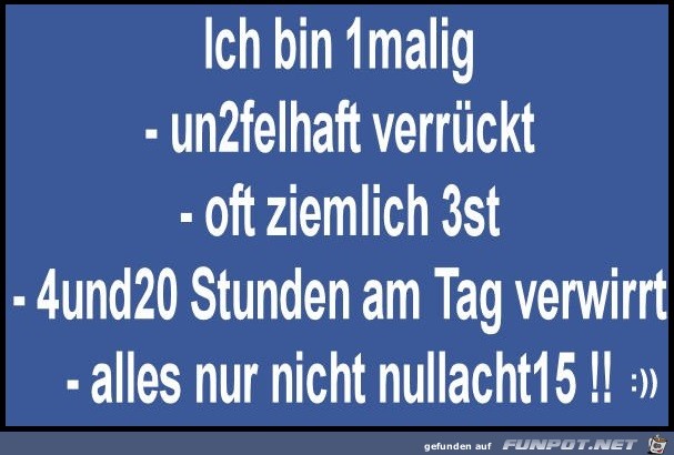ich bin 1malig ich bin 1malig