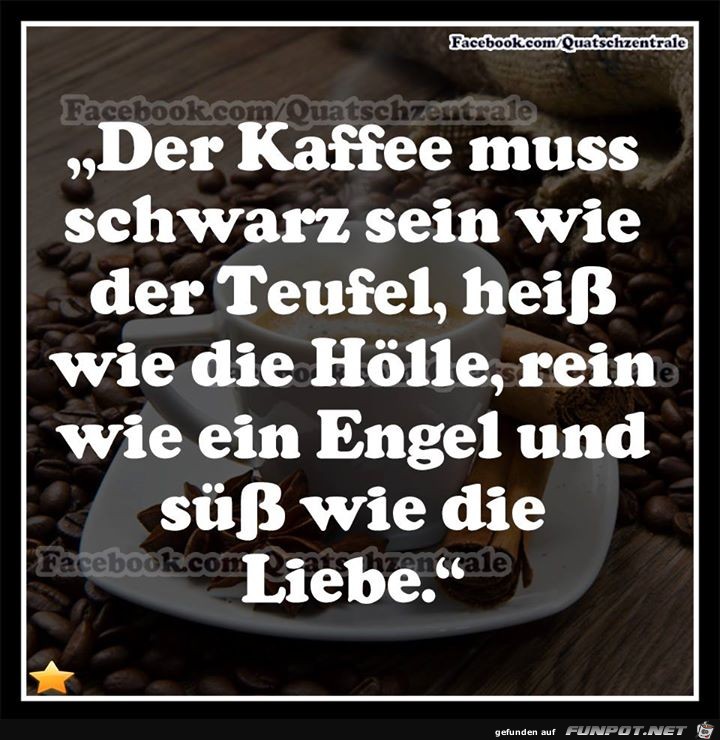 Der Kaffee muss schwarz sein