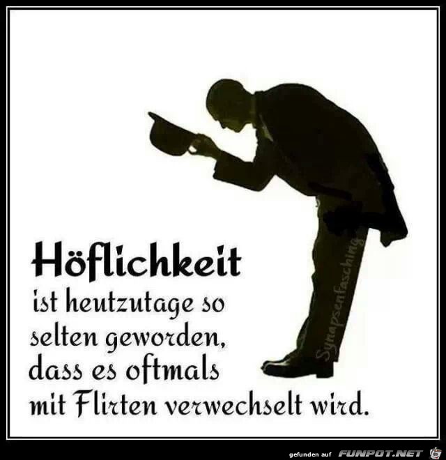 Höflichkeit ist heutzutage... Höflichkeit ist heutzutage...
