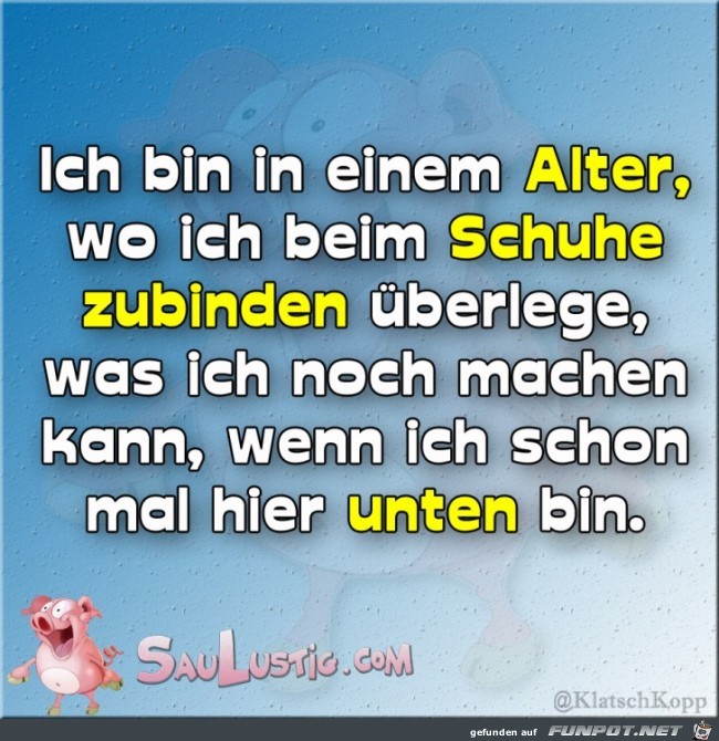 Ich bin in einem Alter Ich bin in einem Alter