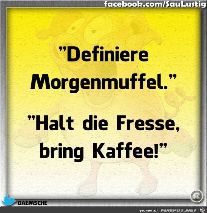 Definiere Morgenmuffel Definiere Morgenmuffel