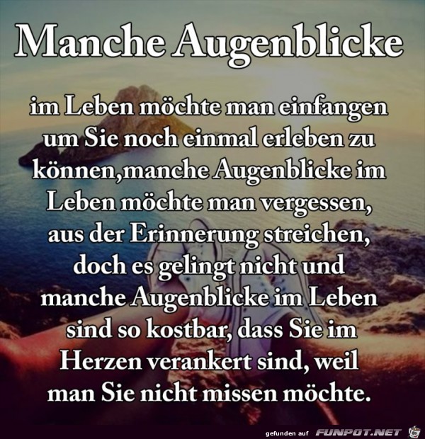 Manche Augenblicke