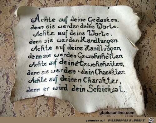 Achte auf Deine Gedanken... Achte auf Deine Gedanken...