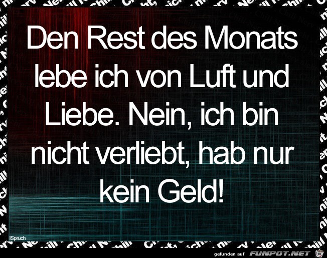 Den Rest des Monats...