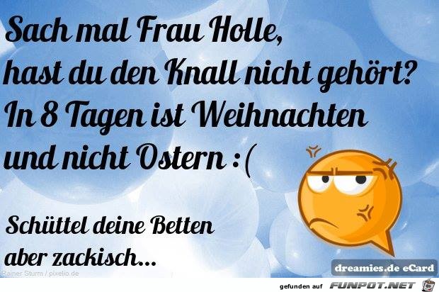 Sach mal Frau Holle