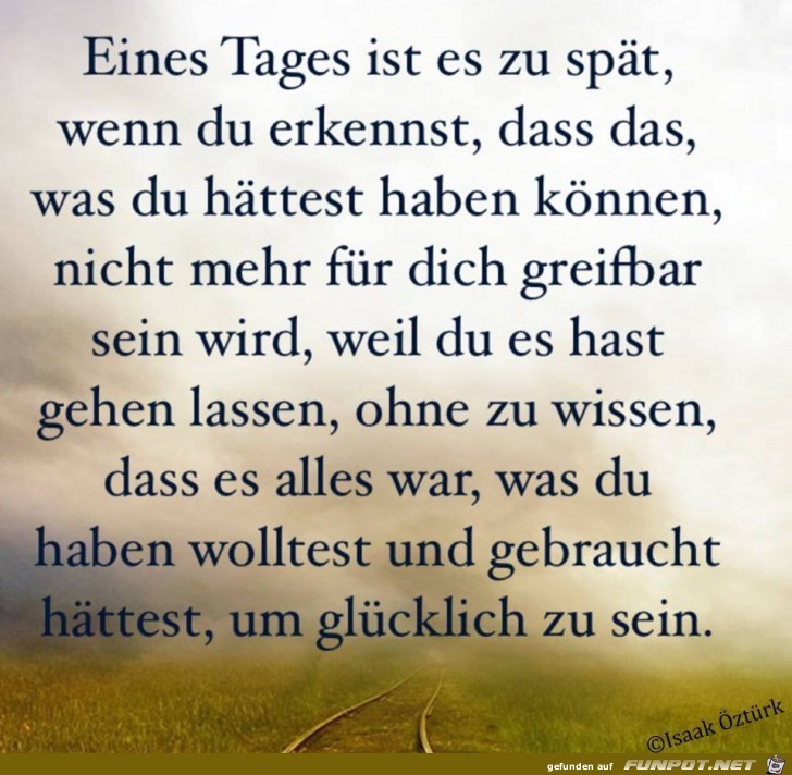 Eines Tages ist es zu spaet Eines Tages ist es zu spaet