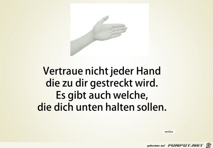 Vertraue nicht jeder Hand