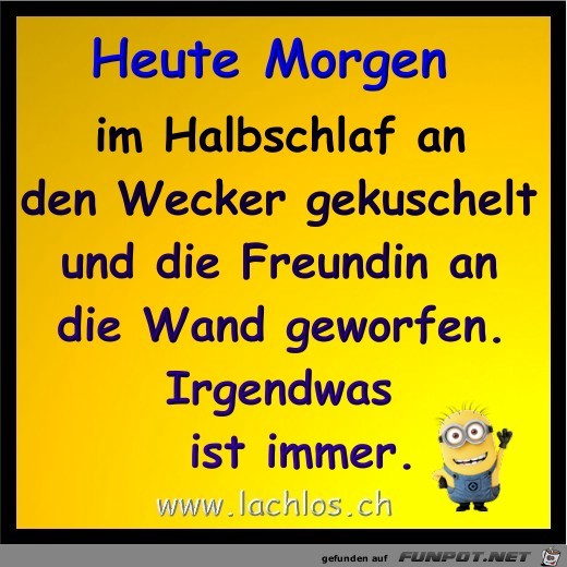 heute Morgen heute Morgen