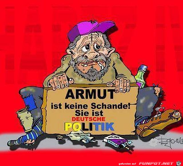 Armut ist keine Schande...