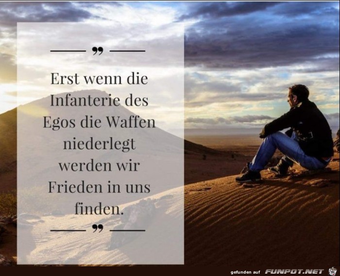 erst wenn die Infanterie des Egos erst wenn die Infanterie des Egos