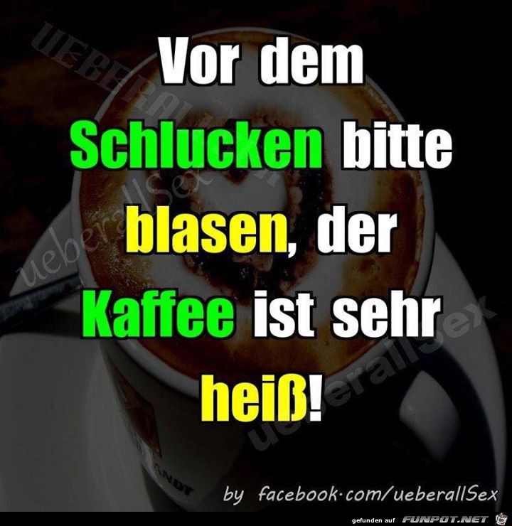 Vor dem schlucken bitte blasen Vor dem schlucken bitte blasen