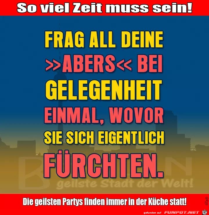 frag all deine abers frag all deine abers