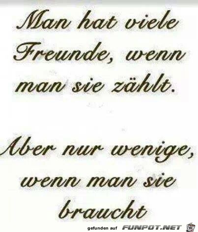 Man hat viele Freunde... Man hat viele Freunde...