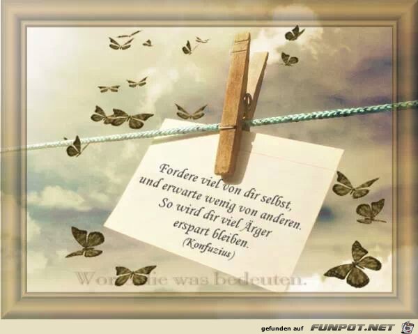 Fordere viel von dir selbst... Fordere viel von dir selbst...