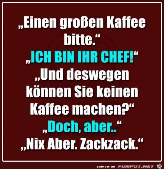 ich bin ihr Chef ich bin ihr Chef