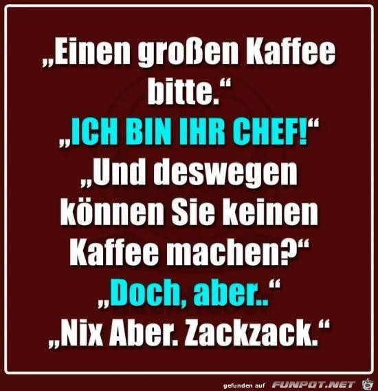 ich bin ihr Chef