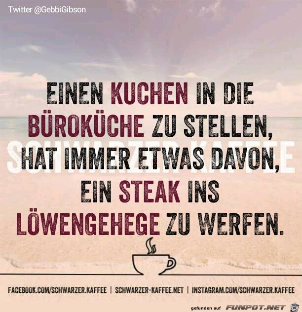 Einen Kuchen ins Buero mitbringen Einen Kuchen ins Buero mitbringen