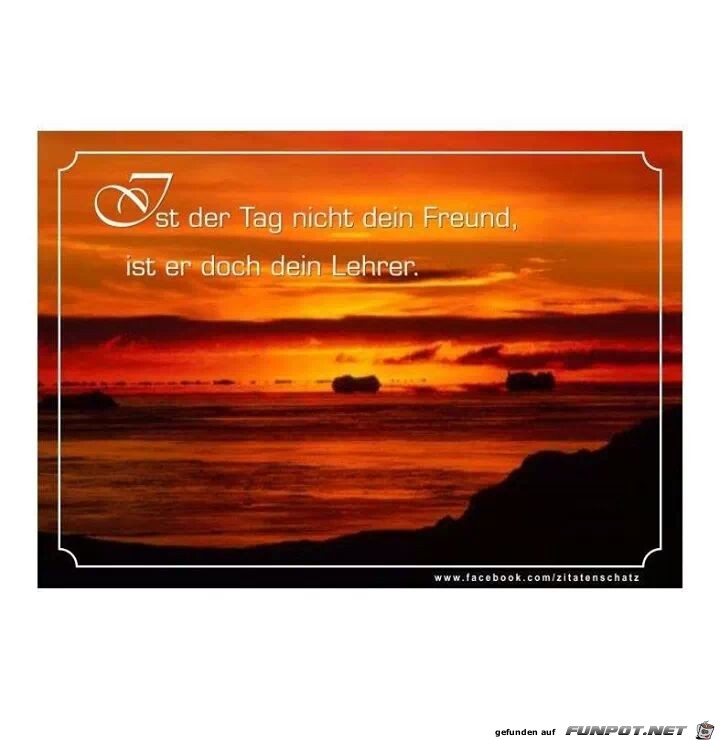 Ist der Tag nicht Dein Freund... Ist der Tag nicht Dein Freund...