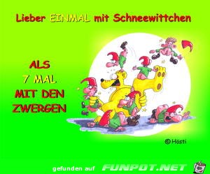 lieber einmal mit schneewittchen als 7x mit den zwergen lieber einmal mit schneewittchen als 7x mit den zwergen