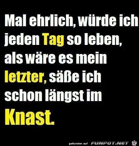 Mal ehrlich, würde ich... Mal ehrlich, würde ich...