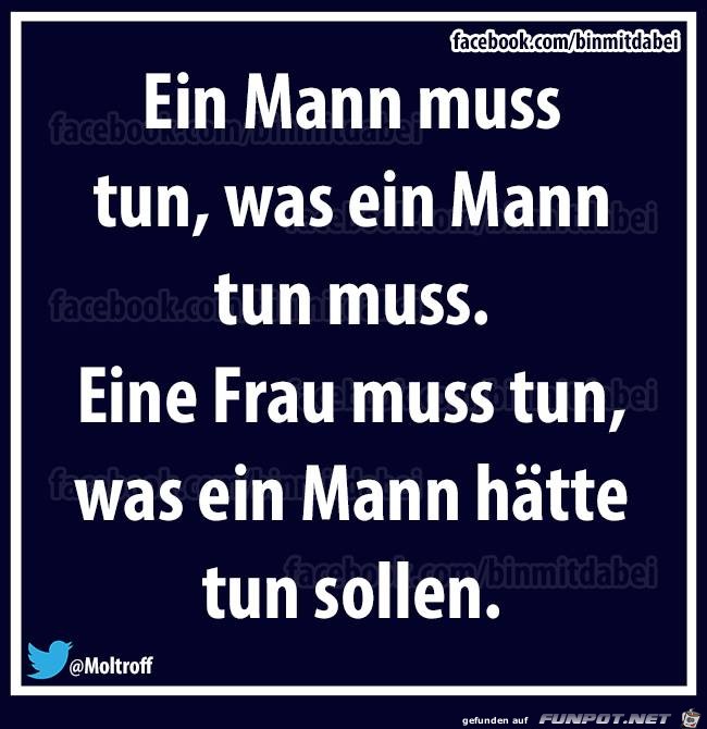 Ein Mann muss