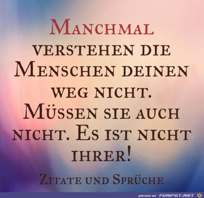 Manchmal verstehen die Menschen Manchmal verstehen die Menschen