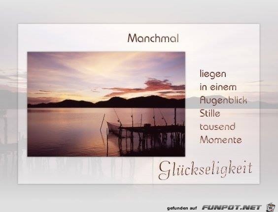 manchmal liegen in einem Augenblick manchmal liegen in einem Augenblick