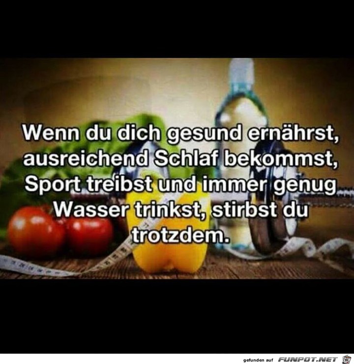 Wenn du dich gesund ernaehrst