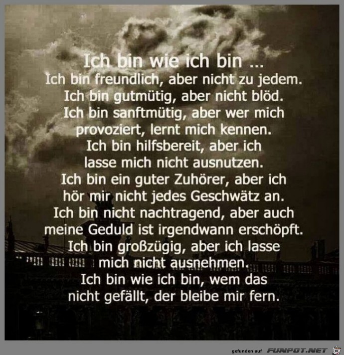 Ich bin wie ich bin Ich bin wie ich bin