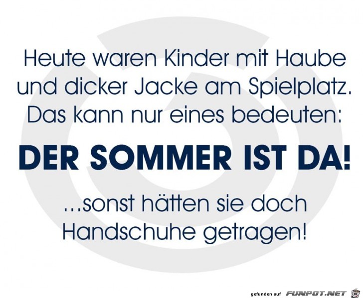 Der Sommer ist da