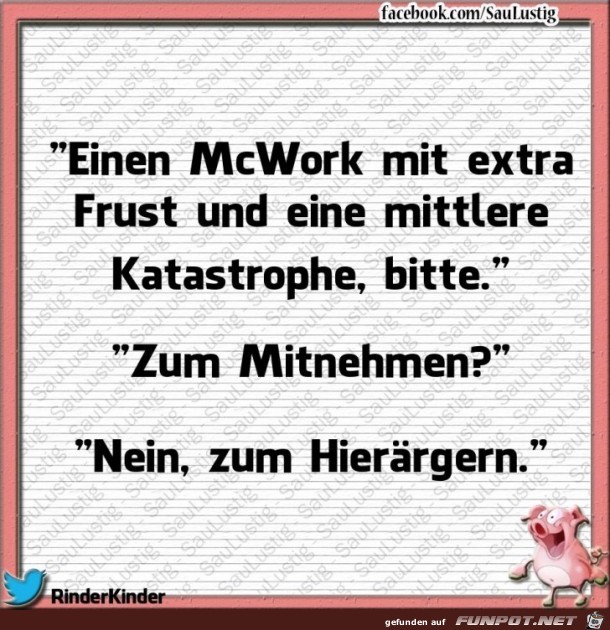 Einen Mc Work bitte Einen Mc Work bitte