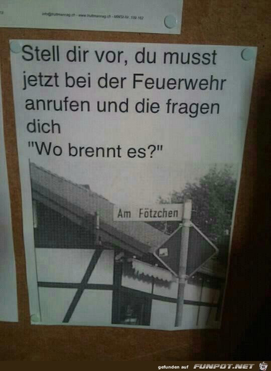 wo brennt es?