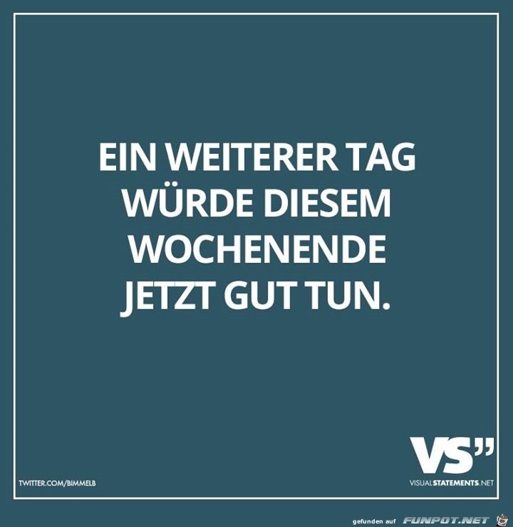 ein weiterer Tag ein weiterer Tag