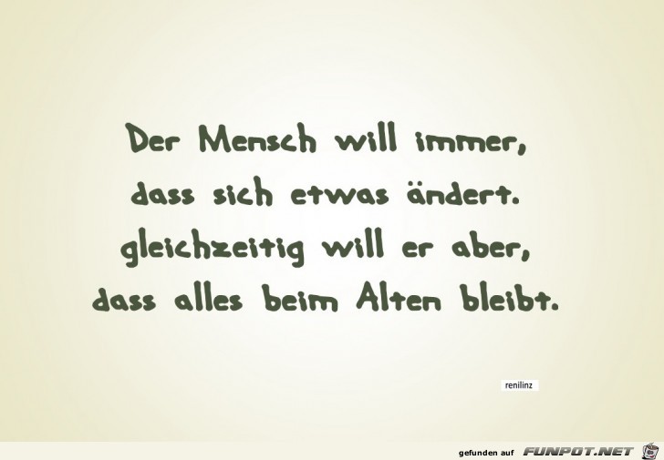 Der Mensch will immer Der Mensch will immer