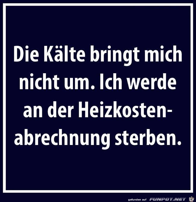 Die Kaelte bringt mich nicht um... Die Kaelte bringt mich nicht um...