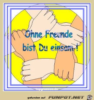 ohne freunde bist du einsam