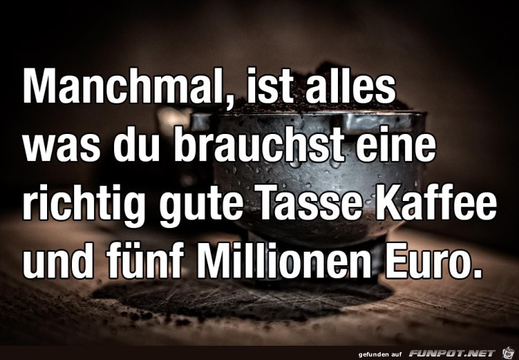 Alles was Du brauchst