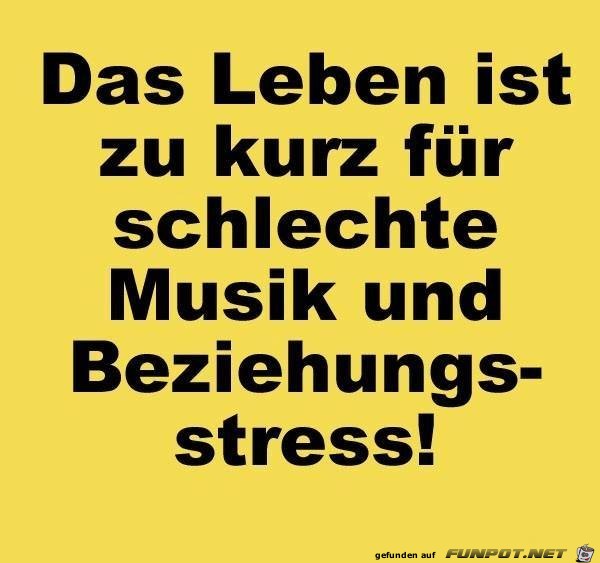 Das Leben ist zu kurz... Das Leben ist zu kurz...