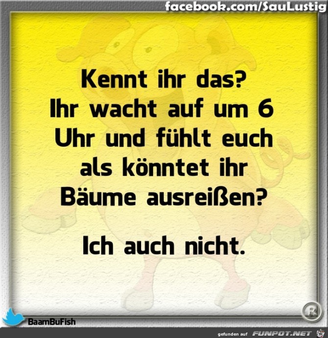 Kennt ihr das auch Kennt ihr das auch
