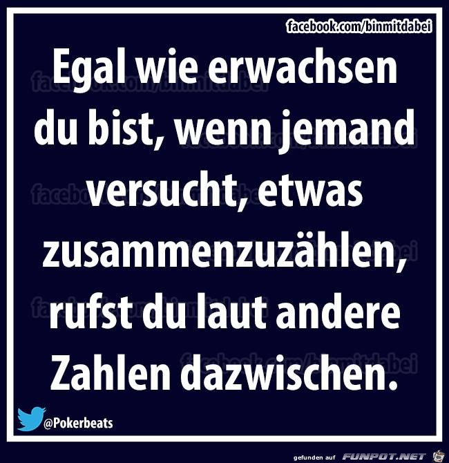 Egal wie erwachsen du bist... Egal wie erwachsen du bist...