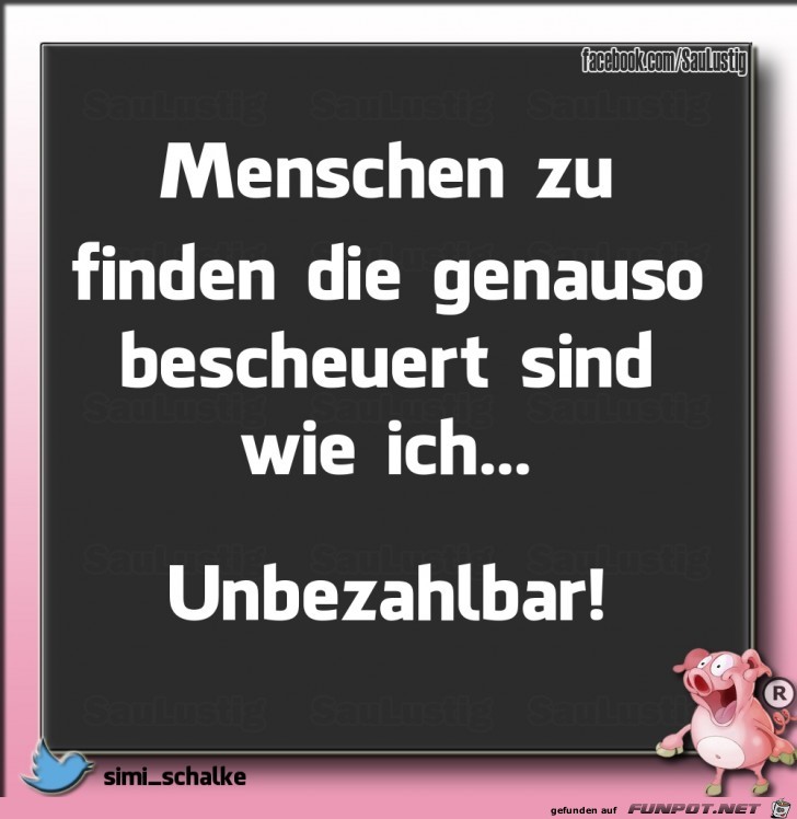Einfach nur unbezahlbar Einfach nur unbezahlbar