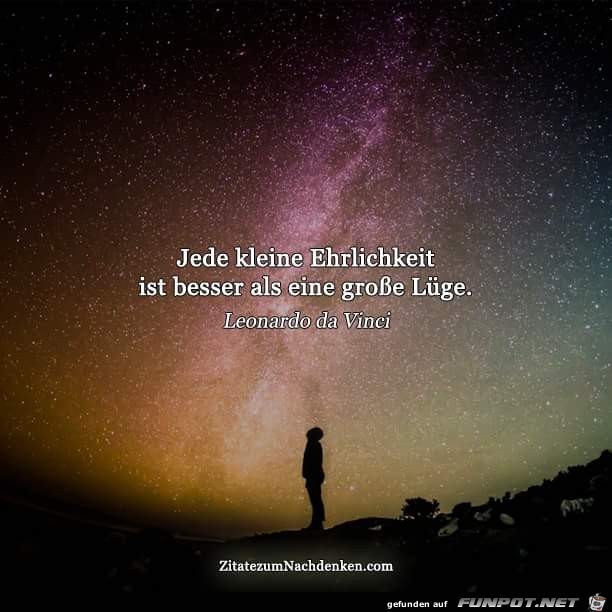 Jede kleine Ehrlichkeit...