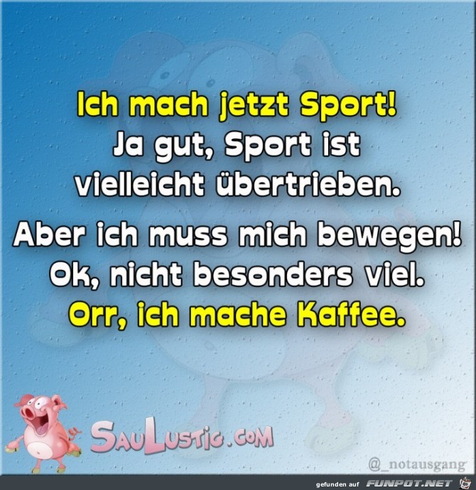 Ich mache jetzt Sport