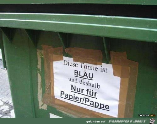 die blaue Tonne, die vielleicht doch grn ist?