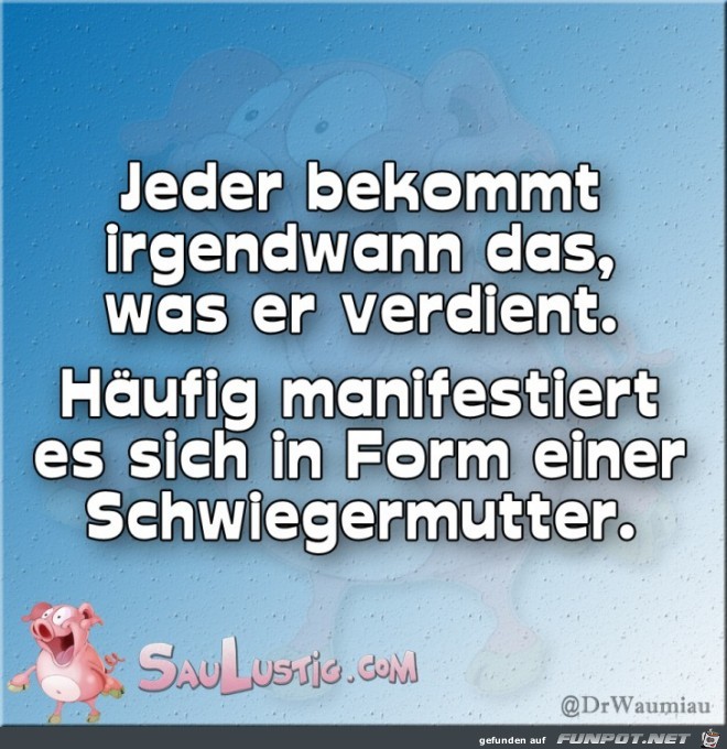 Irgendwann-bekommt-jeder-was-er-verdient Irgendwann-bekommt-jeder-was-er-verdient