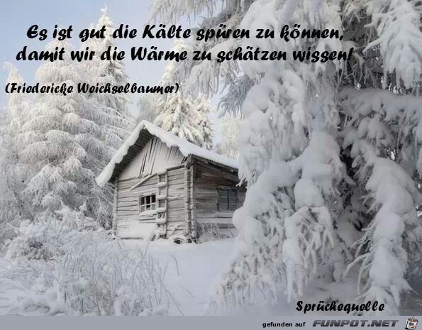 Es ist gut, die Kälte spüren zu können... Es ist gut, die Kälte spüren zu können...