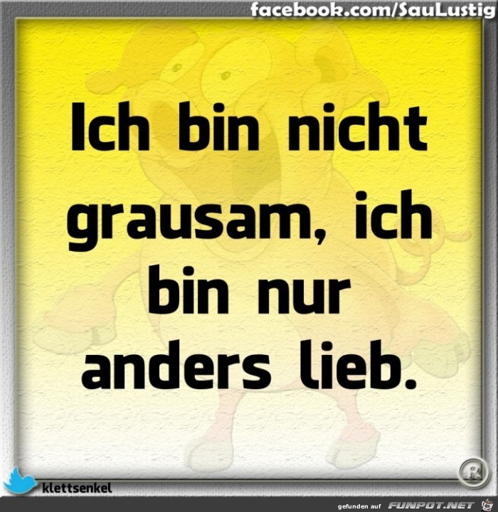 Ich bin nicht grausam Ich bin nicht grausam